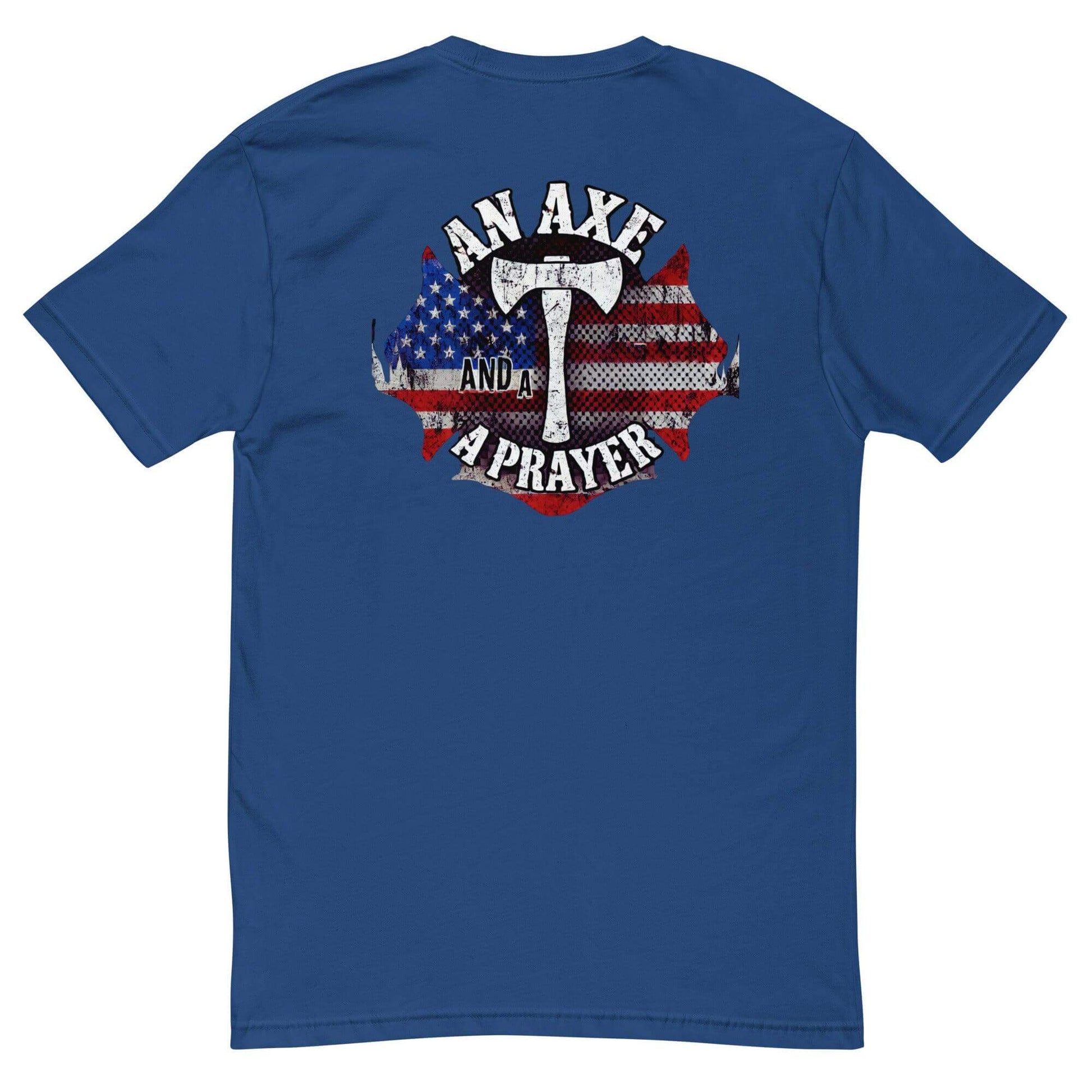 Blue short sleeve t-shirt featuring the phrase "An Axe and A Prayer" with an American flag design. Ideal firefighter apparel.