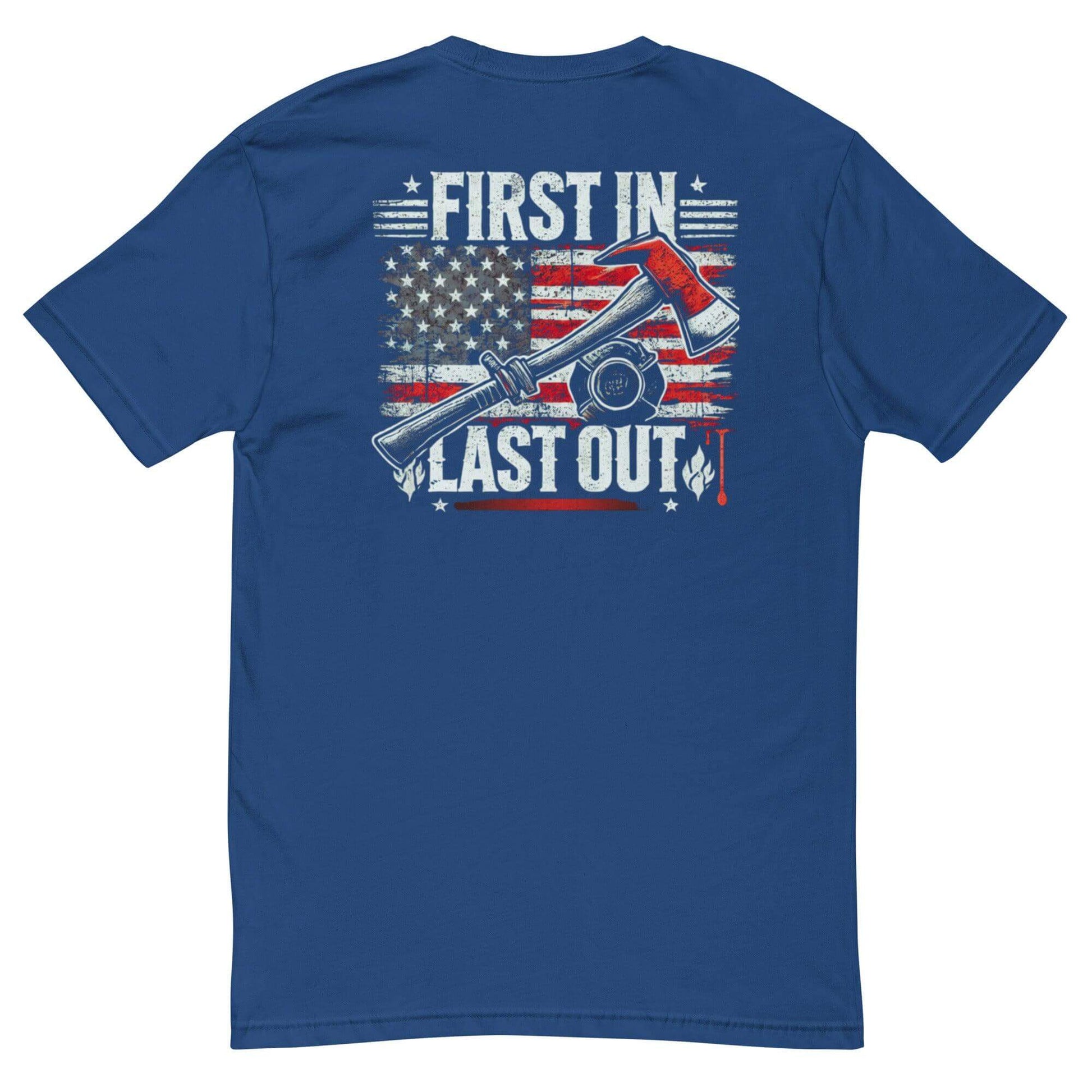 Short sleeve blue t-shirt featuring an American flag design with "First In Last Out" and a firefighter axe graphic.